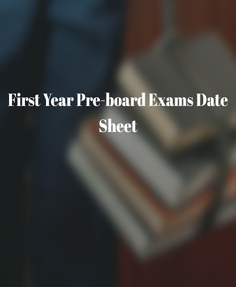 First Year Pre-board Exams Date Sheet