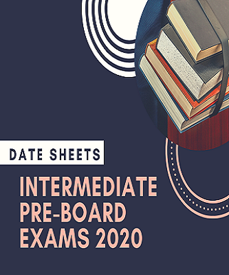 Date Sheets of Intermediate Pre-Board Exams 2020