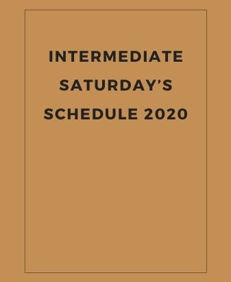 Intermediate Saturday’s Schedule 2020