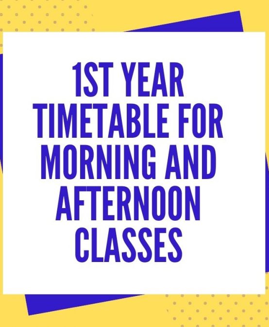 1st Year Timetable for Morning and Afternoon Classes 2024-25