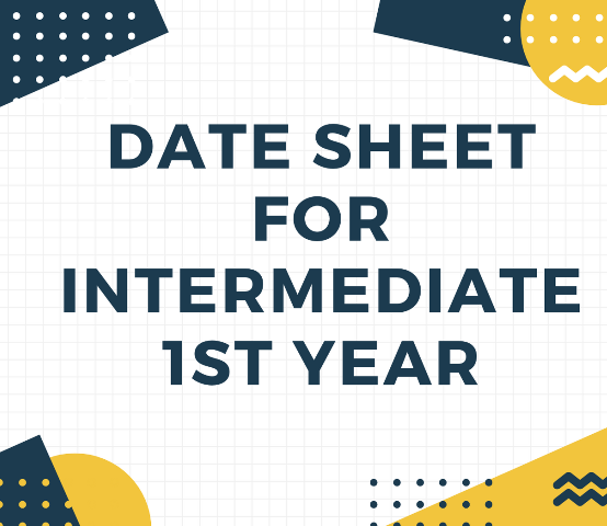 Date Sheet Intermediate 1st Year Send-up Examination December 2024