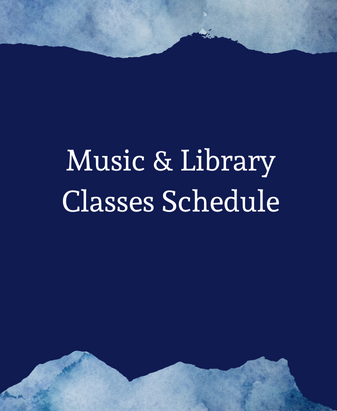 Music & Library Classes Schedule for Second Year
